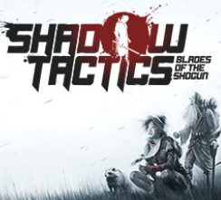 影子战术：将军之刃/Shadow Tactics: Blades of the Shogun