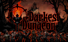 暗黑地牢/Darkest Dungeon