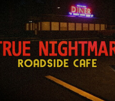 真实噩梦：路边咖啡馆/True Nightmare - Roadside Сafe