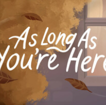 只愿有你/As Long As You're Here