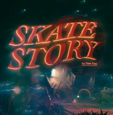 滑板故事/Skate Story