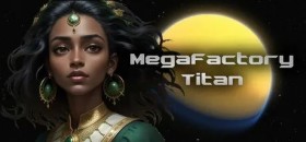 超级工厂泰坦/MegaFactory Titan