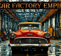 汽车工厂帝国/Car Factory Empire