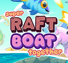 超级木筏/Super Raft Boat Together
