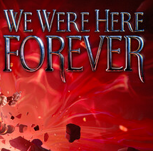 我们永远在这里/We Were Here Forever