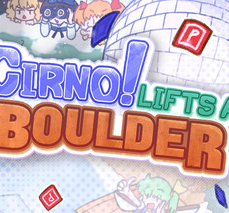 琪露诺！搬开巨石/Cirno! Lifts a Boulder