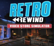 复古倒带：录像店模拟器/Retro Rewind - Video Store Simulator