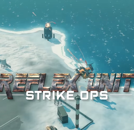 反射小队：突击行动/Reflex Unit : Strike Ops