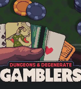 再来一张/Dungeons & Degenerate Gamblers