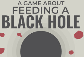 关于喂养黑洞的游戏/A Game About Feeding A Black Hole