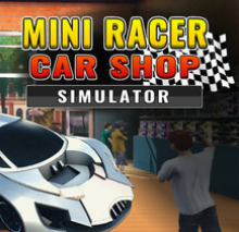迷你赛车商店模拟器/Mini Racer Car Shop Simulator