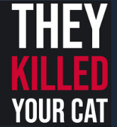 他们杀了你的猫/They Killed Your Cat