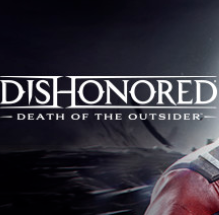 耻辱：界外魔之死/羞辱：界外魔之死/Dishonored: Death of the Outsider