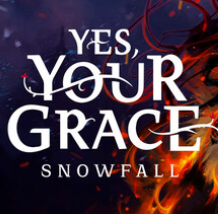 遵命，陛下：寒冬/Yes, Your Grace 2: Snowfall
