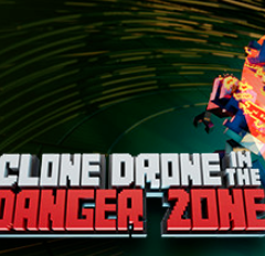 机器人角斗场/Clone Drone in the Danger Zone